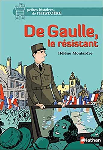indir De Gaulle, le résistant (08) (Petites histoires de l&#39;histoire)