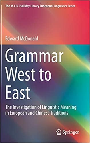 تحميل Grammar West to East: The Investigation of Linguistic Meaning in European and Chinese Traditions
