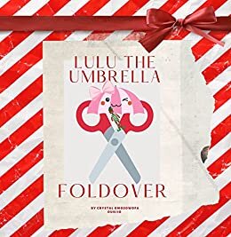 LuLu the Umbrella Foldovers: Calendar Collection Day 20 - Christmas Edition (English Edition)