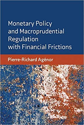 ダウンロード  Monetary Policy and Macroprudential Regulation with Financial Frictions 本