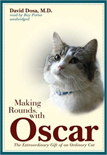 ダウンロード  Making Rounds with Oscar: The Extraordinary Gift of an Ordinary Cat 本