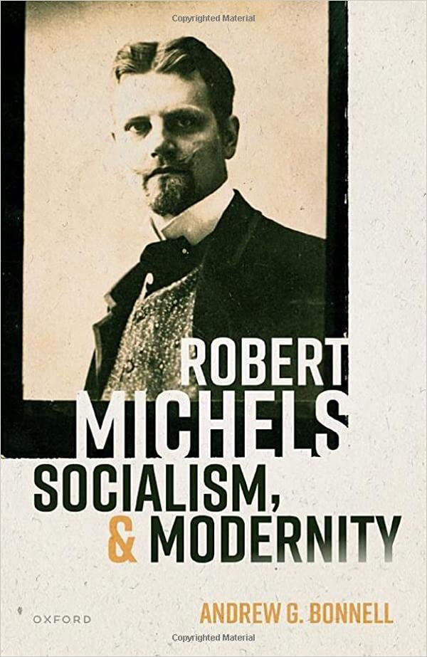 indir Robert Michels, Socialism, and Modernity (Oxford Studies in Modern European History)