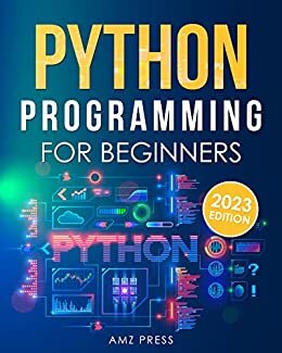 Python Programming for Beginners: The Ultimate Guide for Beginners to Learn Python Programming: Crash Course on Python Programming for Beginners (English Edition) ダウンロード