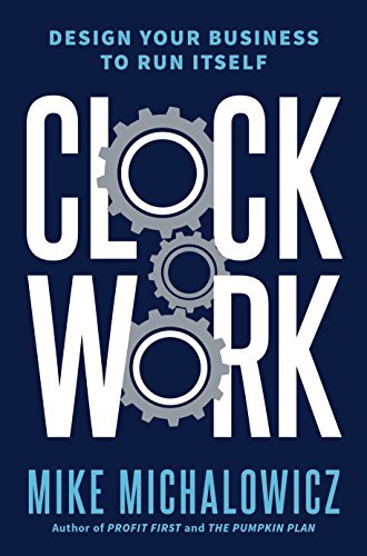 ダウンロード  Clockwork: Design Your Business to Run Itself (English Edition) 本