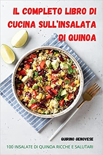 تحميل Il Completo Libro Di Cucina Sull&#39;insalata Di Quinoa