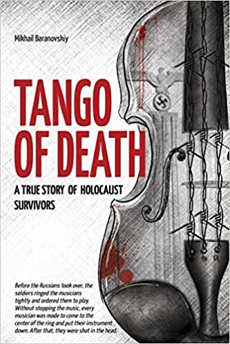 indir Tango of Death. A True Story of Holocaust Survivors: Historical Book for Adults and s (WW2. Jewish Holocaust Fiction, Band 1)