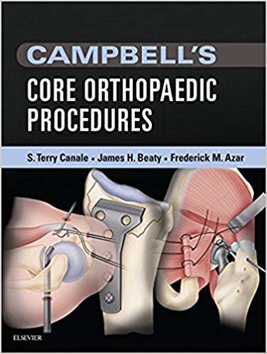 Campbell's Core Orthopaedic Procedures 1st Edition, Kindle Edition indir