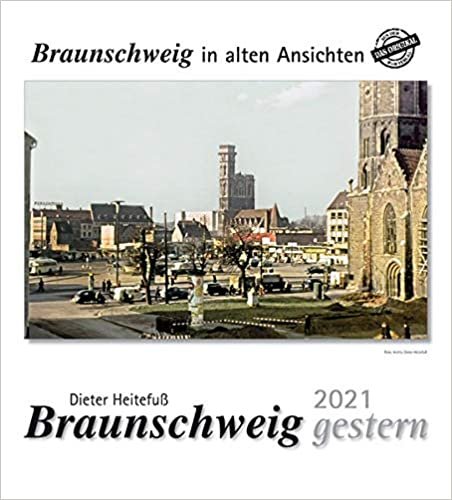 indir Braunschweig gestern 2021: Braunschweig in alten Ansichten