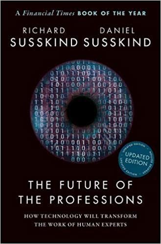 ダウンロード  The Future of the Professions: How Technology Will Transform the Work of Human Experts 本