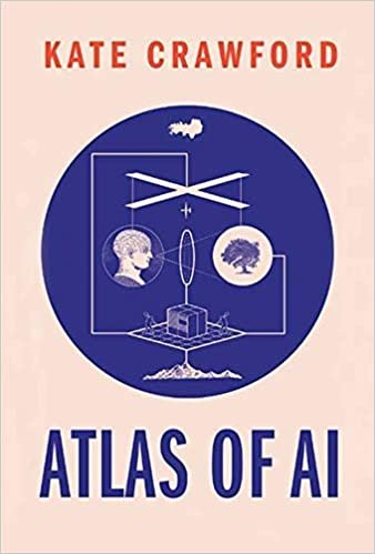 ダウンロード  Atlas of AI: Power, Politics, and the Planetary Costs of Artificial Intelligence 本