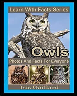 تحميل Owls Photos and Facts for Everyone: Animals in Nature (Learn With Facts Series)
