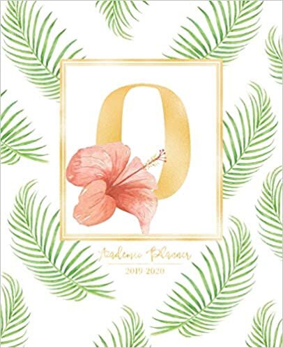 indir Academic Planner 2019-2020: Tropical Leaves Green Leaf Gold Monogram Letter O with a Summer Hibiscus Flower Academic Planner July 2019 - June 2020 for Students, Moms and Teachers (School and College)