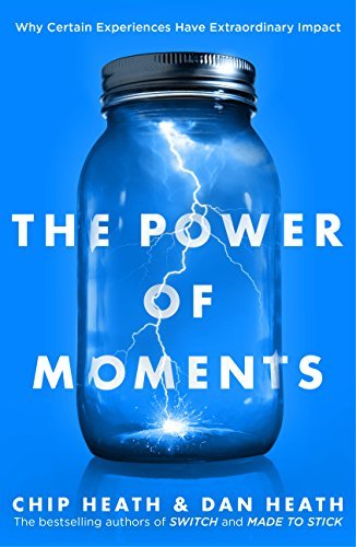 ダウンロード  The Power of Moments: Why Certain Experiences Have Extraordinary Impact (English Edition) 本
