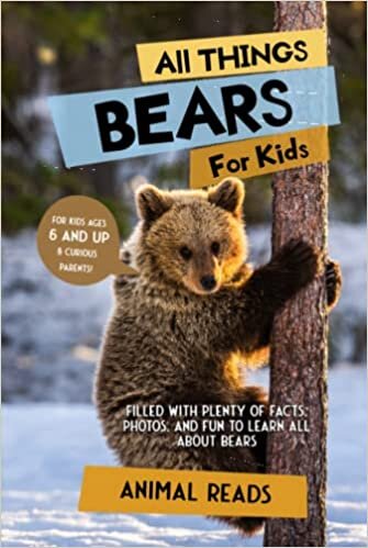 تحميل All Things Bears For Kids: Filled With Plenty of Facts, Photos, and Fun to Learn all About Bears