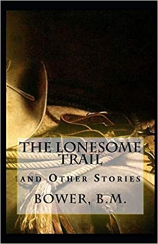 indir The Lonesome Trail and Other Stories Illustrated