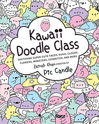 ダウンロード  Kawaii Doodle Class: Sketching Super-Cute Tacos, Sushi, Clouds, Flowers, Monsters, Cosmetics, and More 本