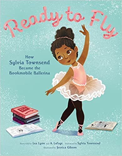 تحميل Ready to Fly: How Sylvia Townsend Became the Bookmobile Ballerina