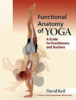 ダウンロード  Functional Anatomy of Yoga: A Guide for Practitioners and Teachers (English Edition) 本