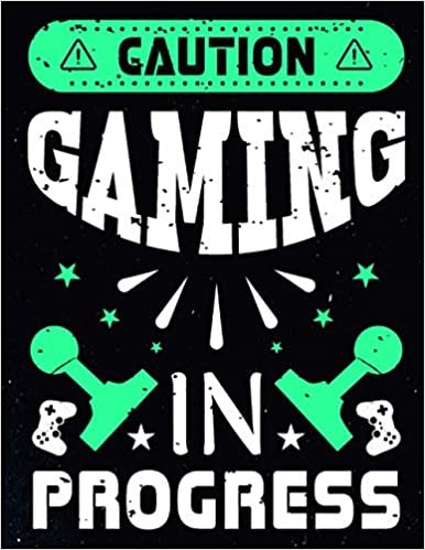 CAUTION GAMING IN PROGRESS: Sketchbook For Videos Games Lovers - Large Blank Pages With White Paper 8.5 x 11 - Gaming Sketchbook With Funny Quote Cover For Gamers.