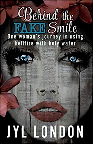 تحميل Behind the FAKE Smile: One woman&#39;s journey in using hellfire with holy water