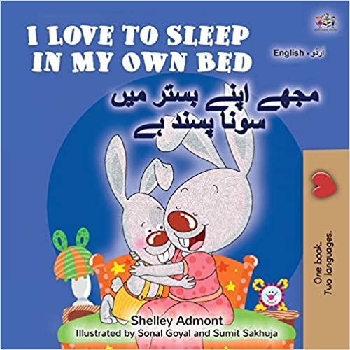 indir I Love to Sleep in My Own Bed (English Urdu Bilingual Book for Kids) (English Urdu Bilingual Collection)