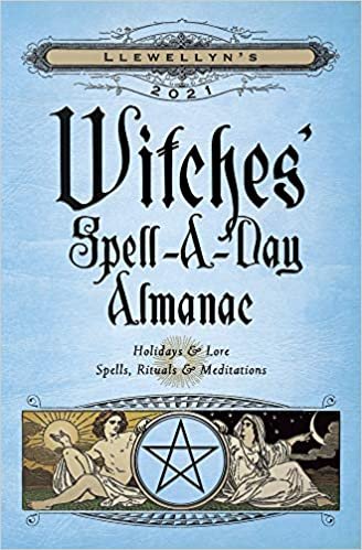 indir Llewellyn&#39;s 2021 Witches&#39; Spell-A-Day Almanac: Holidays &amp; Lore, Spells, Rituals &amp; Meditations