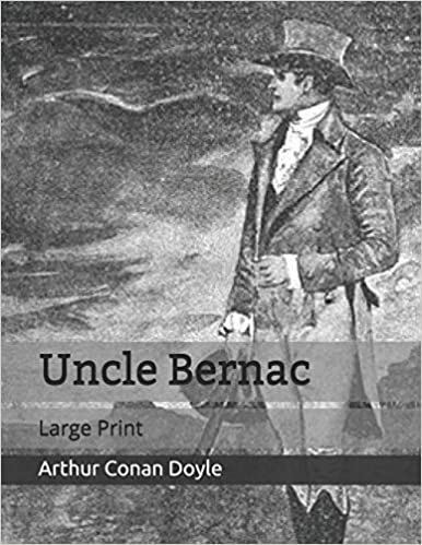 Uncle Bernac: Large Print