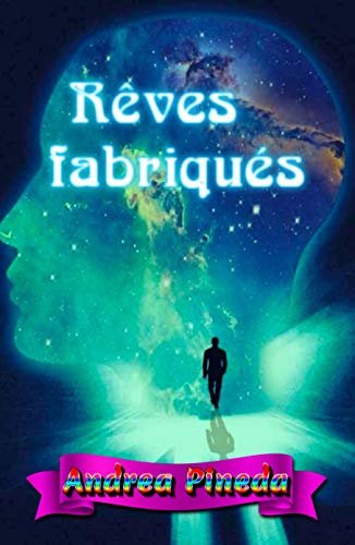 ダウンロード  Rêves fabriqués (French Edition) 本
