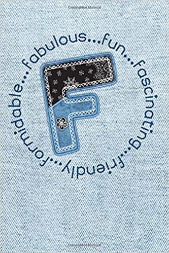 indir F...Fabulous Fun Fascinating Friendly Formidable: Monogram Initial Letter F Blank Lined Journal Notebook Diary with Blue Jeans Denim Look &amp; Bandanna ... Cover (Monogram Initial - Denim, Band 6)