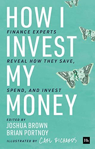 ダウンロード  How I Invest My Money: Finance experts reveal how they save, spend, and invest (English Edition) 本