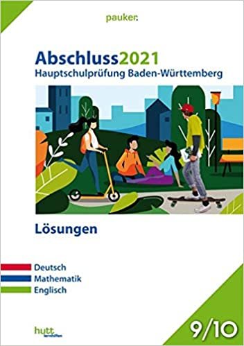 indir Abschluss 2021 - Hauptschulprüfung Baden-Württemberg - Lösungen: Deutsch, Mathematik, Englisch (pauker.)