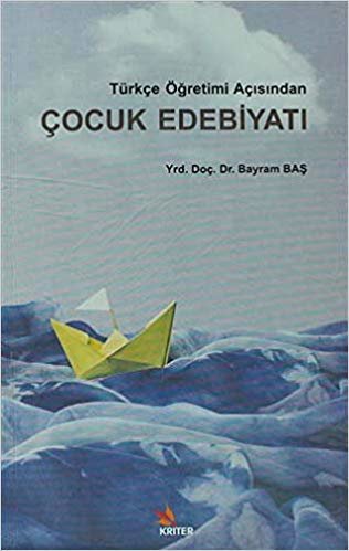 Türkçe Öğretimi Açısından Çocuk Edebiyatı indir