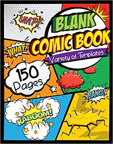 ダウンロード  Blank Comic Book: Draw Your Own Comics - 150 Pages of Fun and Unique Templates - A Large 8.5" x 11" Notebook and Sketchbook for Kids and Adults to Unleash Creativity 本