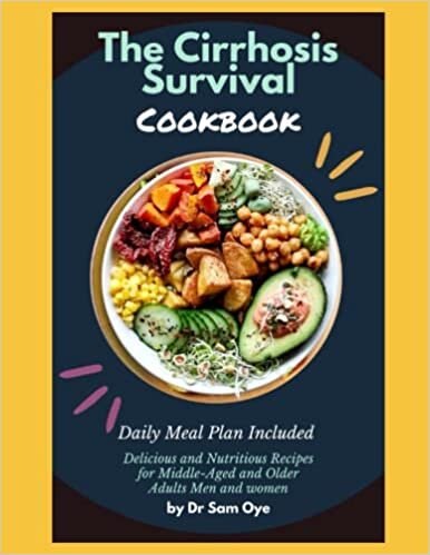 تحميل The Cirrhosis Survival Cookbook: Delicious and Nutritious Recipes for Middle-Aged and Older Adults Men and women