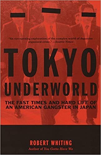 ダウンロード  Tokyo Underworld: The Fast Times and Hard Life of an American Gangster in Japan (Vintage Departures) 本