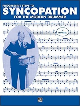 ダウンロード  Progressive Steps to Syncopation for the Modern Drummer (Ted Reed Publications) 本