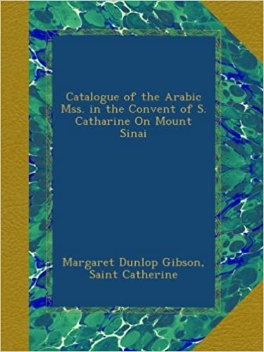 indir Catalogue of the Arabic Mss. in the Convent of S. Catharine On Mount Sinai