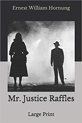 اقرأ Mr. Justice Raffles: Large Print الكتاب الاليكتروني 
