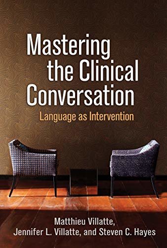 Mastering the Clinical Conversation: Language as Intervention (English Edition)