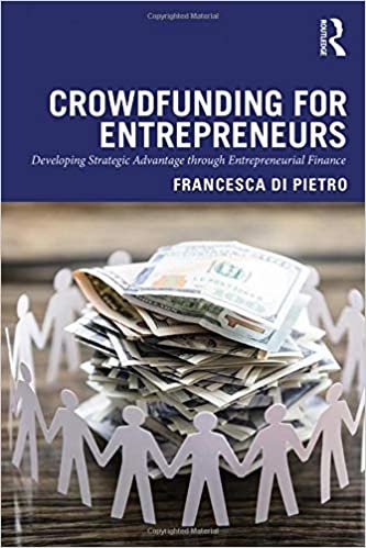 Crowdfunding for Entrepreneurs: Developing Strategic Advantage through Entrepreneurial Finance