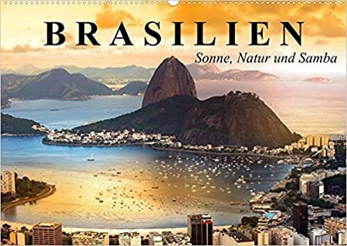 Brasilien. Sonne, Natur und Samba (Premium, hochwertiger DIN A2 Wandkalender 2022, Kunstdruck in Hochglanz): Die Schoenheit und Faszination Brasiliens (Monatskalender, 14 Seiten )
