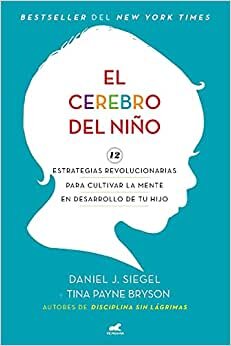 تحميل El Cerebro del Niño / The Whole-Brain Child