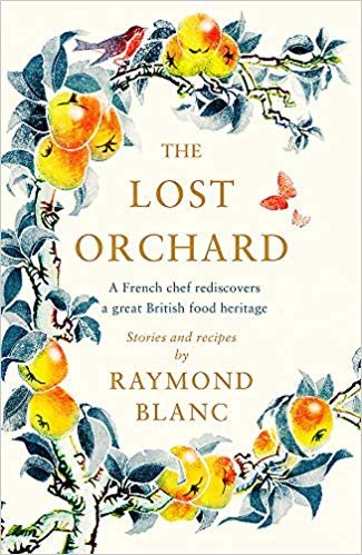 تحميل The Lost Orchard: A French chef rediscovers a great British food heritage