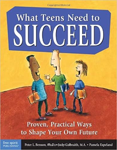 What Teens Need to Succeed: Proven, Practical Ways to Shape Your Own Future [Paperback] Benson Ph.D., Peter L.; Galbraith M.A., Judy and Espeland, Pamela indir