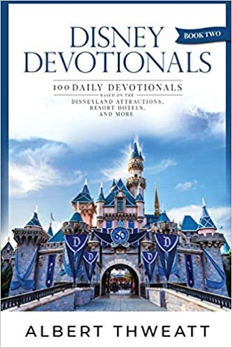 ダウンロード  Disney Devotionals [Book Two]: 100 Daily Devotionals Based on the Disneyland Attractions, Resort Hotels, and More 本