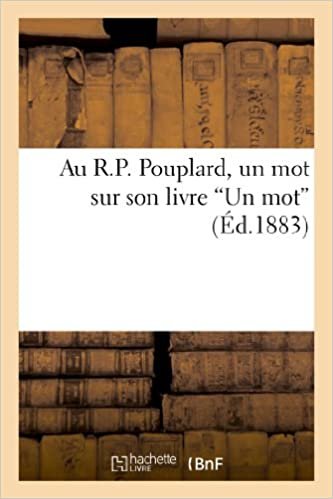 Au R.P. Pouplard, un mot sur son livre "Un mot" (Religion) indir