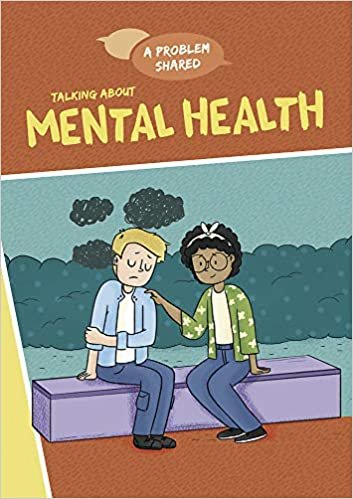 Talking About Mental Health (A Problem Shared, Band 4) indir