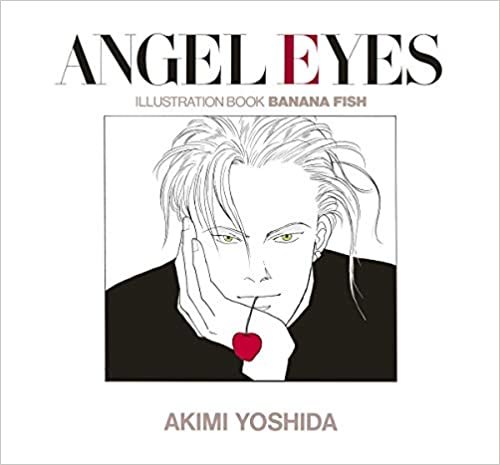 ANGEL EYES 復刻版: イラストブックBANANA FISH/ANGEL EYES ダウンロード