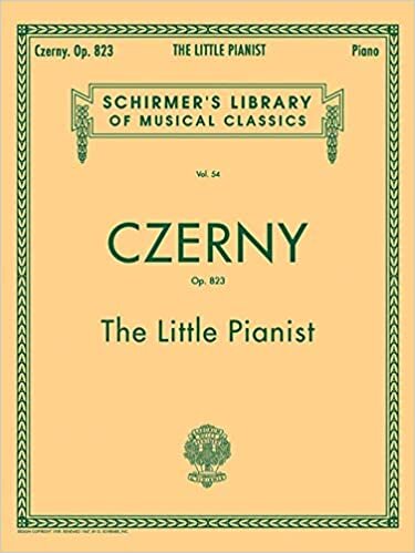 Czerny: The Little Pianist : Easy Progressive Exercises Beginning With the First Rudiments (Schirmer's Library of Musical Classics)