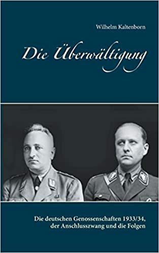 indir Die Überwältigung: Die deutschen Genossenschaften 1933/34, der Anschlusszwang und die Folgen